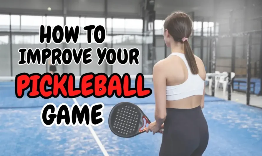 How to Improve Your Pickleball Game in 2025
