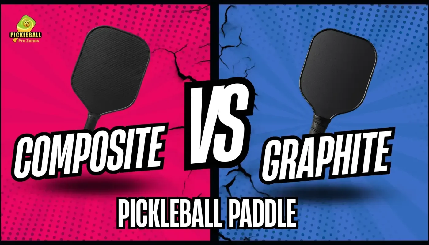 Composite vs Graphite Pickleball Paddles