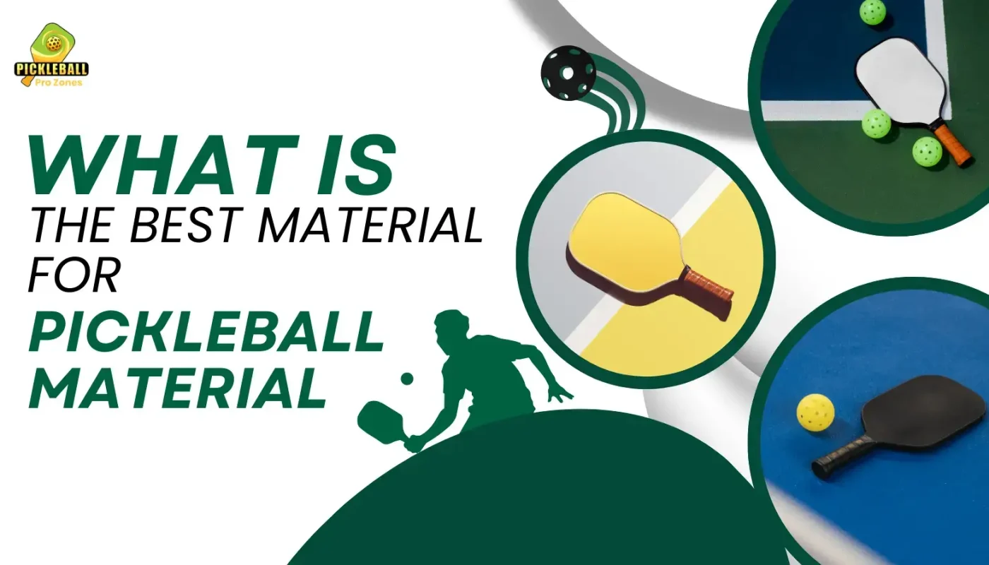 What Is the Best Material for Pickleball Paddles