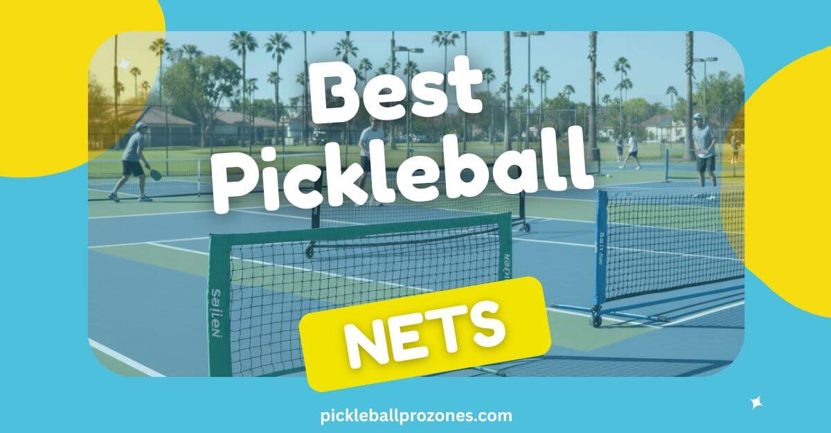 Best Pickleball Nets