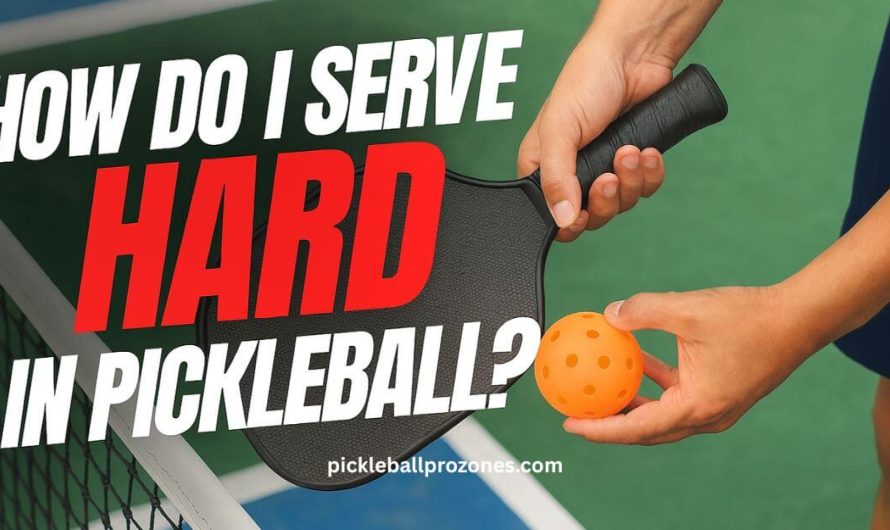 How to Serve Hard in Pickleball And Win More Points