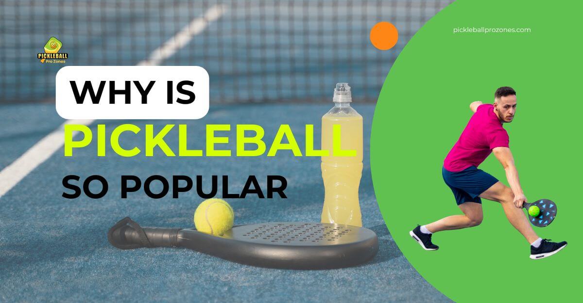Why pickleball is so popular