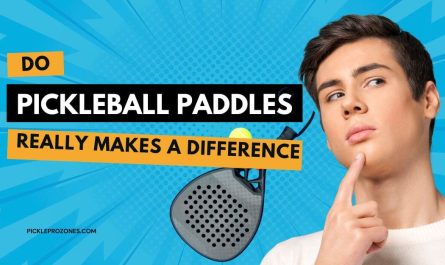 do pickleball paddles really makes a difference