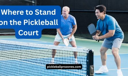 where to stand on the pickleball court