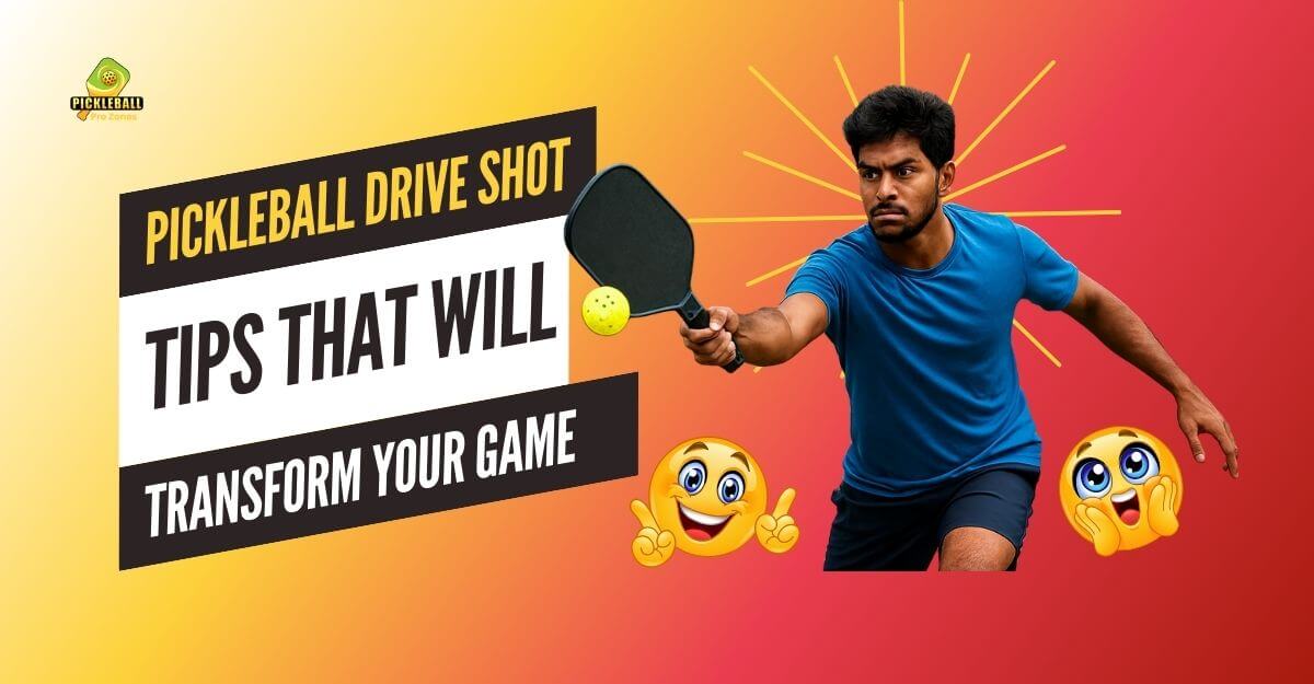 Pickleball Drive Shot Tips That Will Transform Your Game