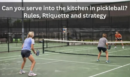 Can You Serve Into the Kitchen in Pickleball Rules, Etiquette, and Strategy